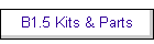 B1.5 Kits & Parts