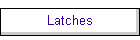 Latches