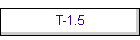 T-1.5